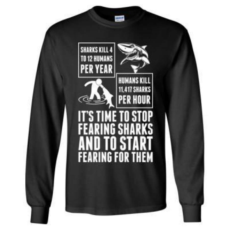 AGR Sharks Kill 4 To 12 Humans Per Year Humans Kill 11417 Sharks Per Hour – Long Sleeve T-Shirt