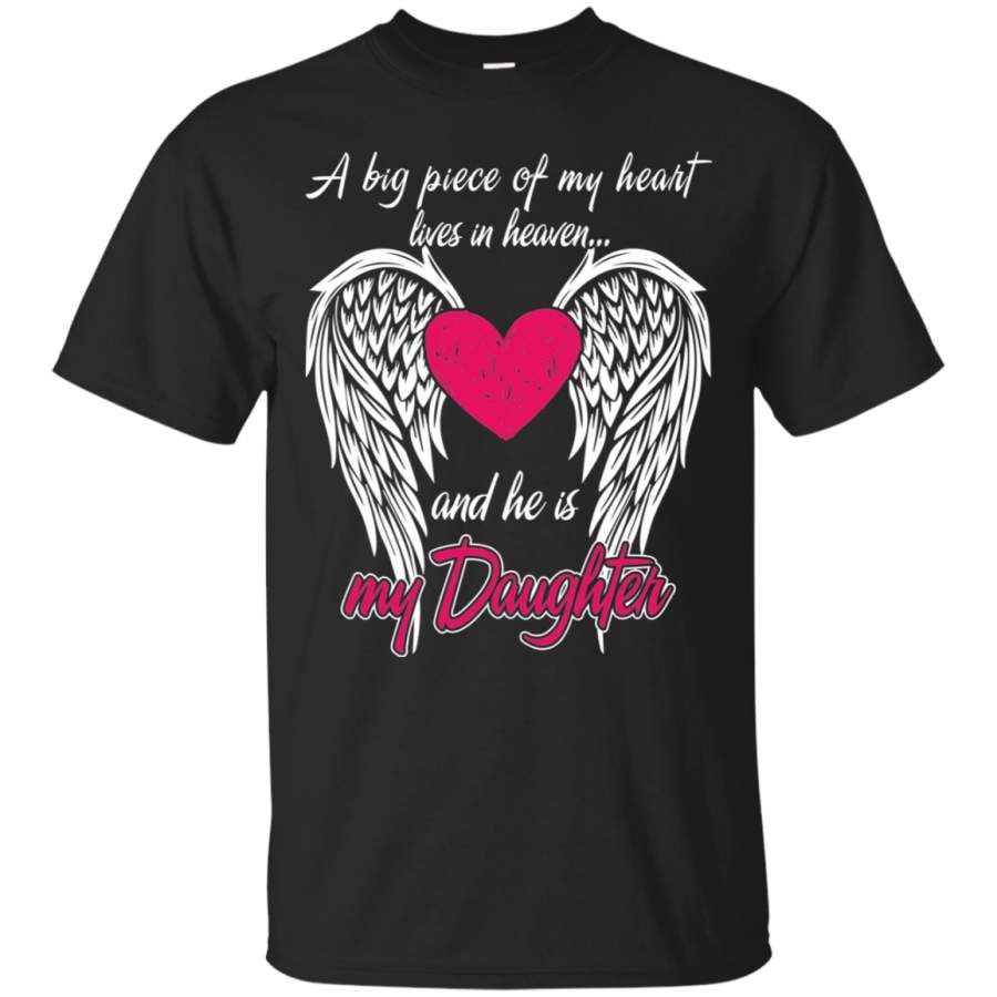 AGR A Big Piece Of My Heart Lives In Heaven And She Is My Daughter T-Shirt