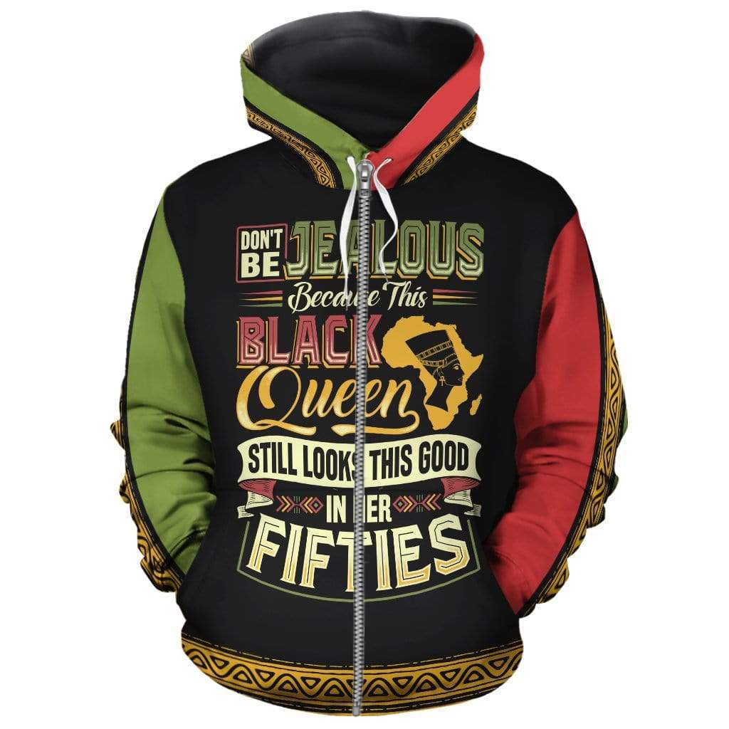 Greek Life Hoodie – Don’T Be Jealous Because This Black Queen Still Looks This Good In Her Fifties Zip Hoodie