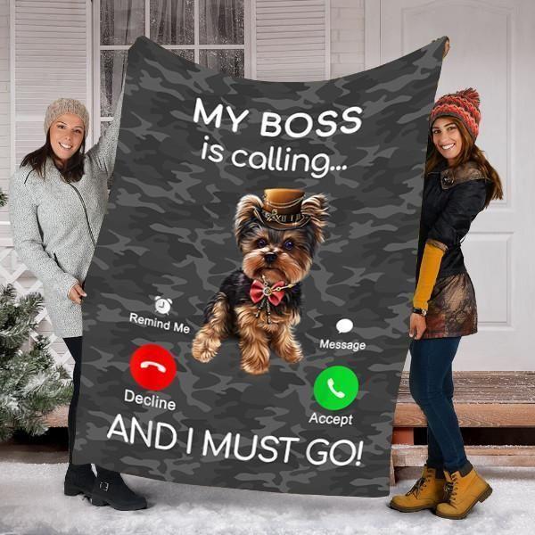 Yorkie Dog Puppy Dog My Boss Is Calling Printed Fleece Blanket