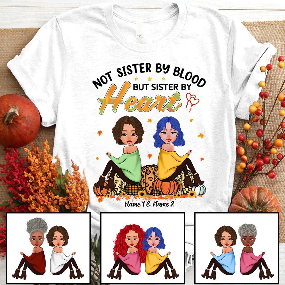 Not Sister By Blood But Sister By Heart Shirt, Funny Sisters Halloween Shirt, Custom Sisters Name Shirt