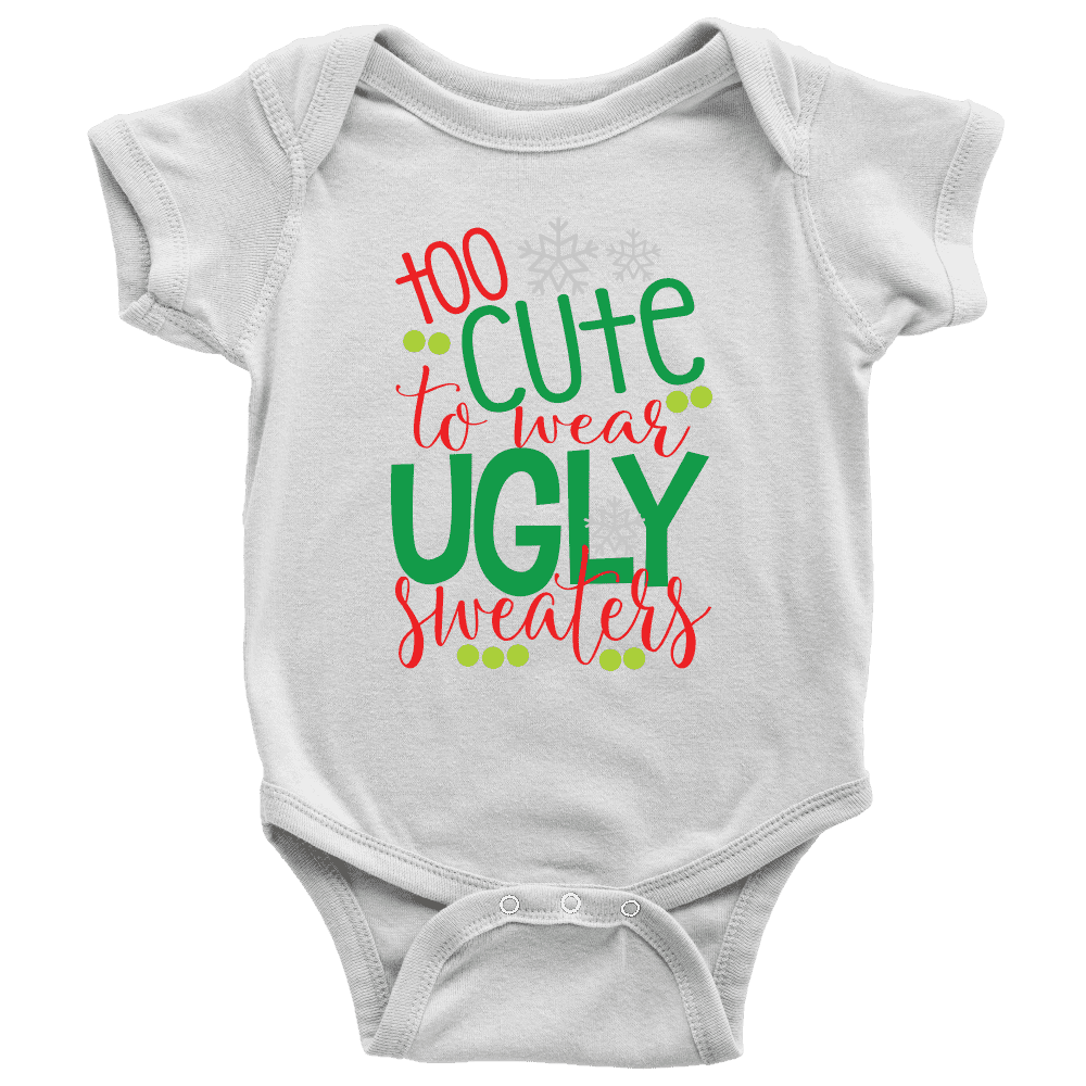 Too Cute To Wear Ugly Sweaters, First Christmas Onesie For Boys And Girls