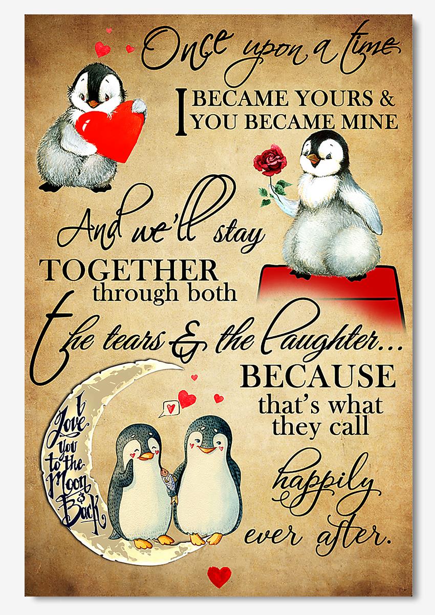 Penguin Once Upon A Time I Became Yours You Became Mine Wall Art For Couple Husband Wife Valentine Day Poster