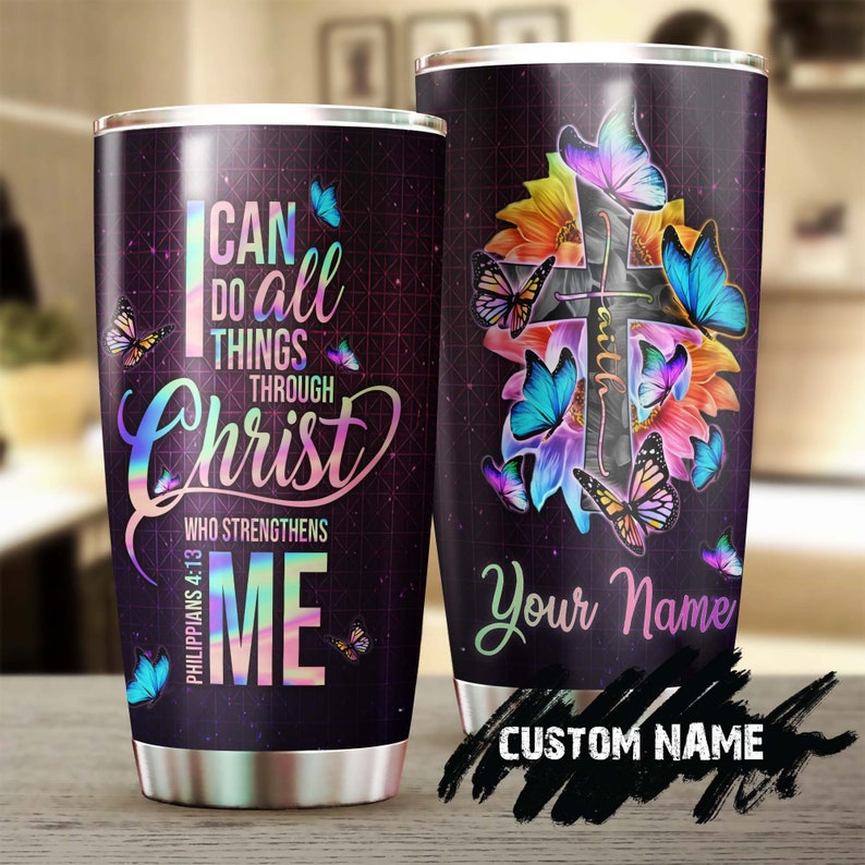 Faith Bible I Can Do All Things Christ Strengthen Me Personalized Tumbler-Birthday Christmas Gift For Jesus Catholic Christians