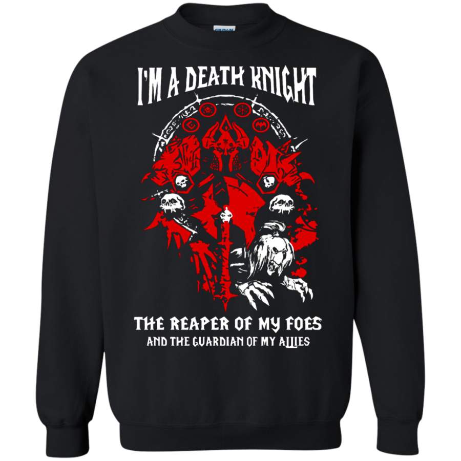 AGR World Of Warcraft I’m A Death Knight The Reaper Of My Foes Sweatshirt