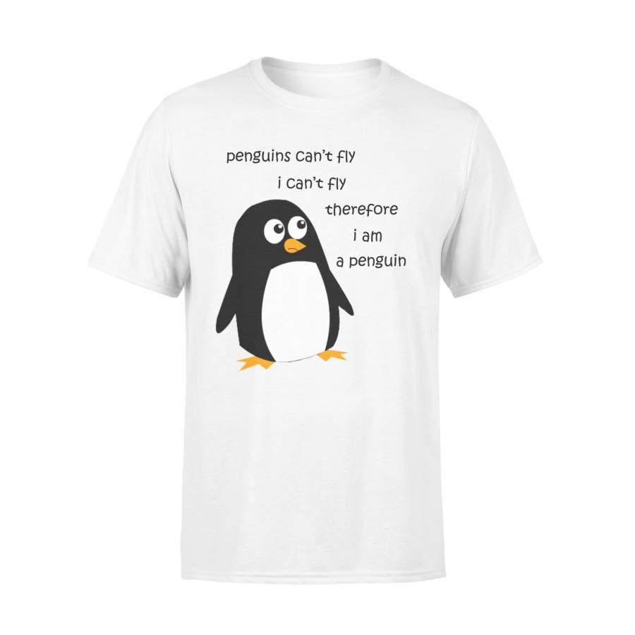 I Am A Penguin! Fun Winter, Bird, Cold Weather, Lazy T-Shirt