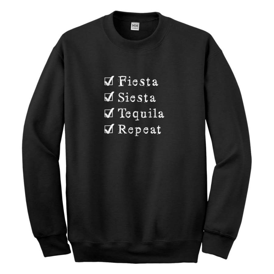 Crewneck Fiesta Siesta Tequila Repeat Unisex Sweatshirt