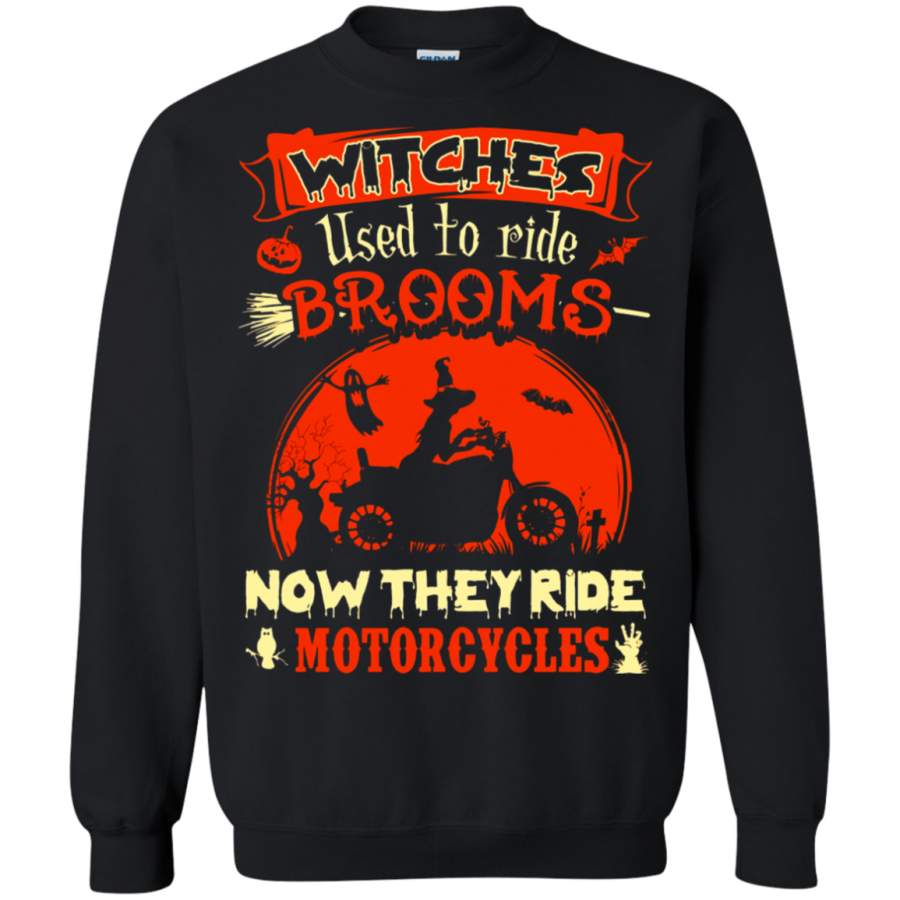 AGR Witches Used To Ride Brooms Now The Ride Motorcycles Sweatshirt