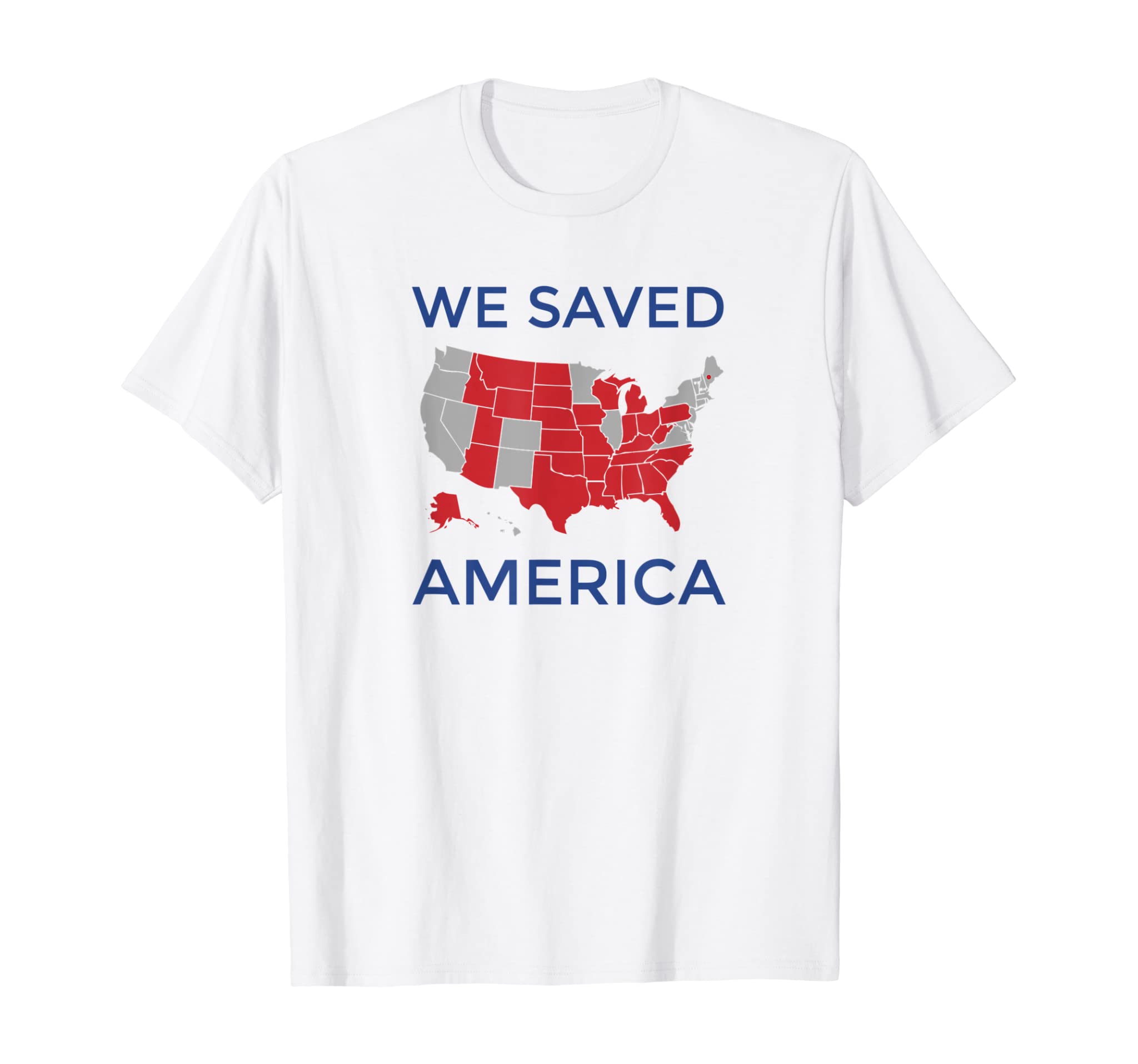 We Saved America Shirt – for proud patriotic Americans!