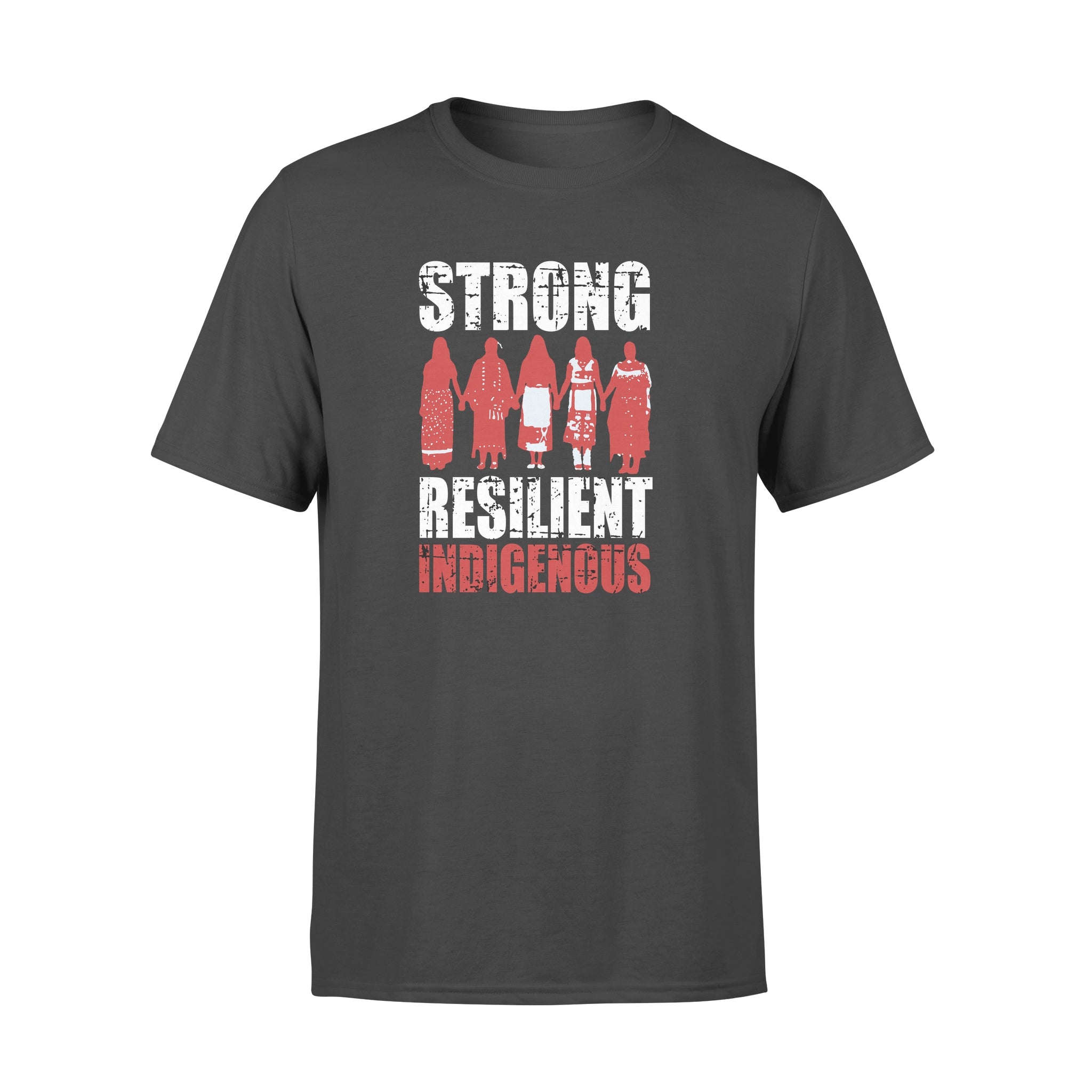 Native Women Strong Resilient Indigenous T-Shirt