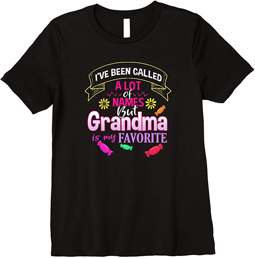 Womens Funny Favorite Name Is Grandma Granny Candy Oma Grandmother Premium T-Shirt