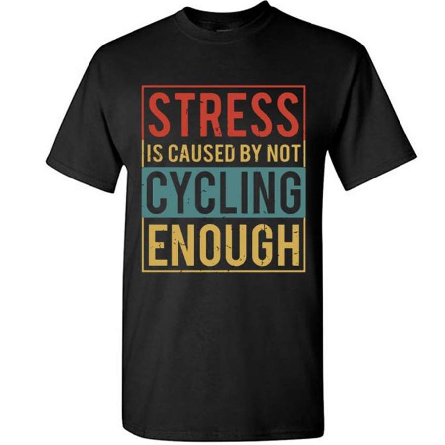 Stress Is Cause By Not Cycling Enough, Classic Vintage Retro Design – Gildan Short Sleeve Shirt