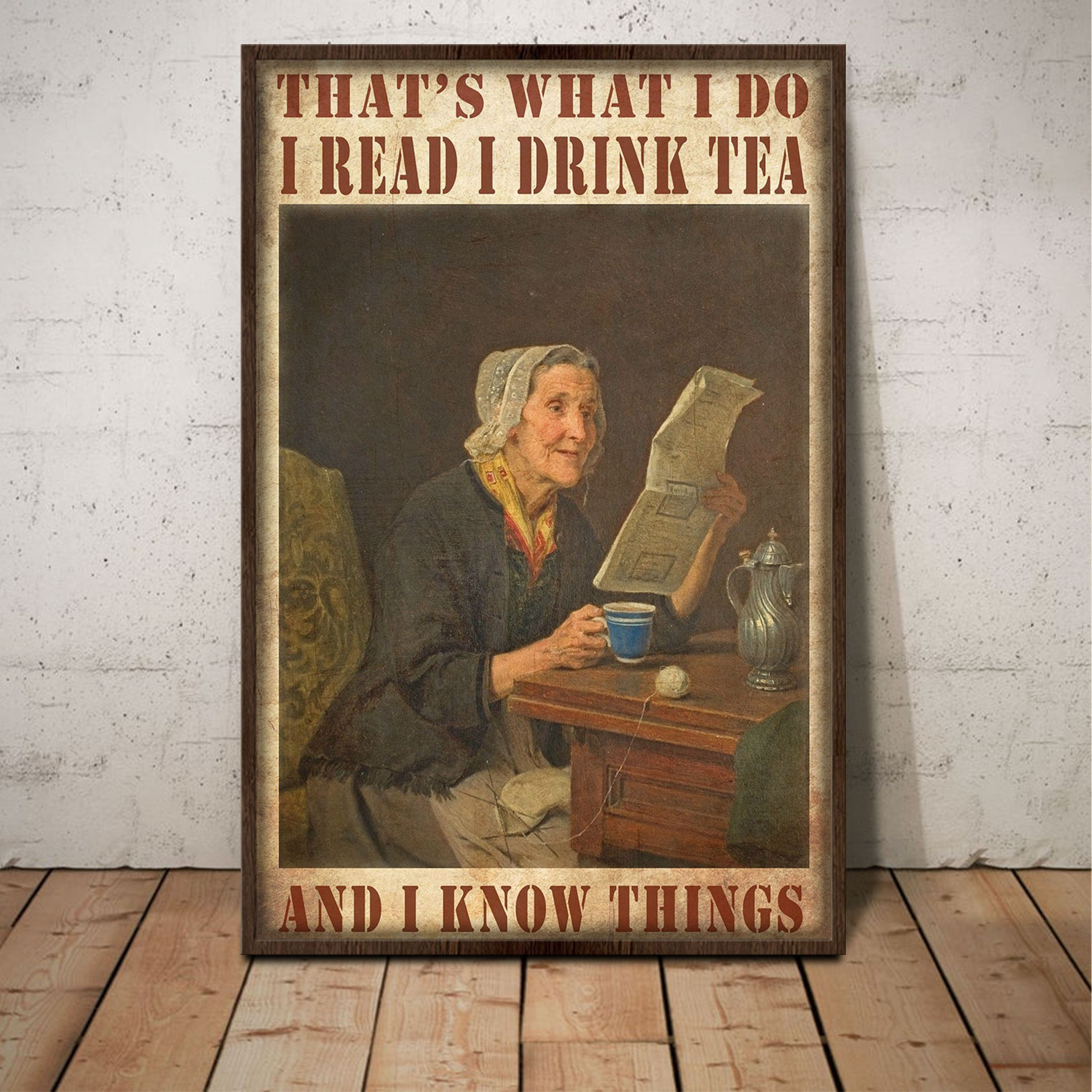 Women And Newspaper Poster Gift For Mothers Day – I Read I Drink Tea And I Know Things Canvas Home Décor Gift For Women Grandma Mother Aunt