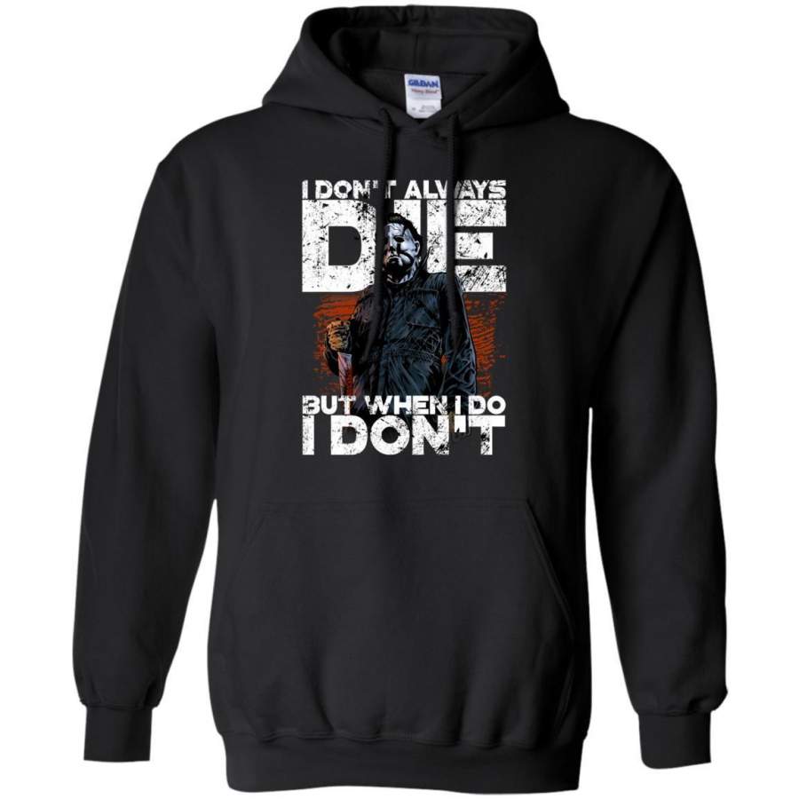 AGR Shipping Worldwide I Don’t Always Die But When I Do I Don’t Shirt Hoodie