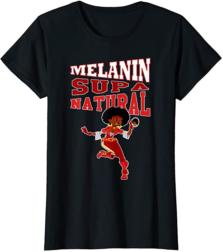 Womens Melanin Super Natural Afro Hair For African American Women T-Shirt