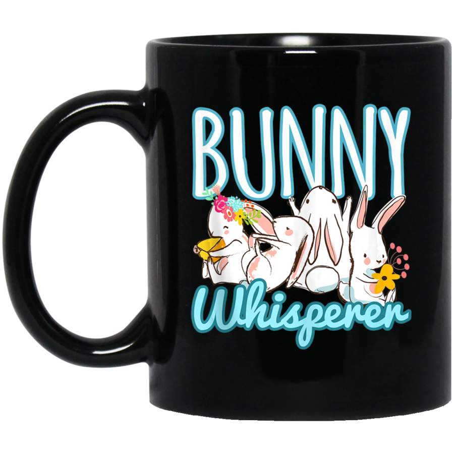 Bunny Whisperer Rabbit Lover Pet Bunnies 11oz 15oz Black Mug Happy Easter Day Funny Colors Eggs Bunny Ears Peeps Cute