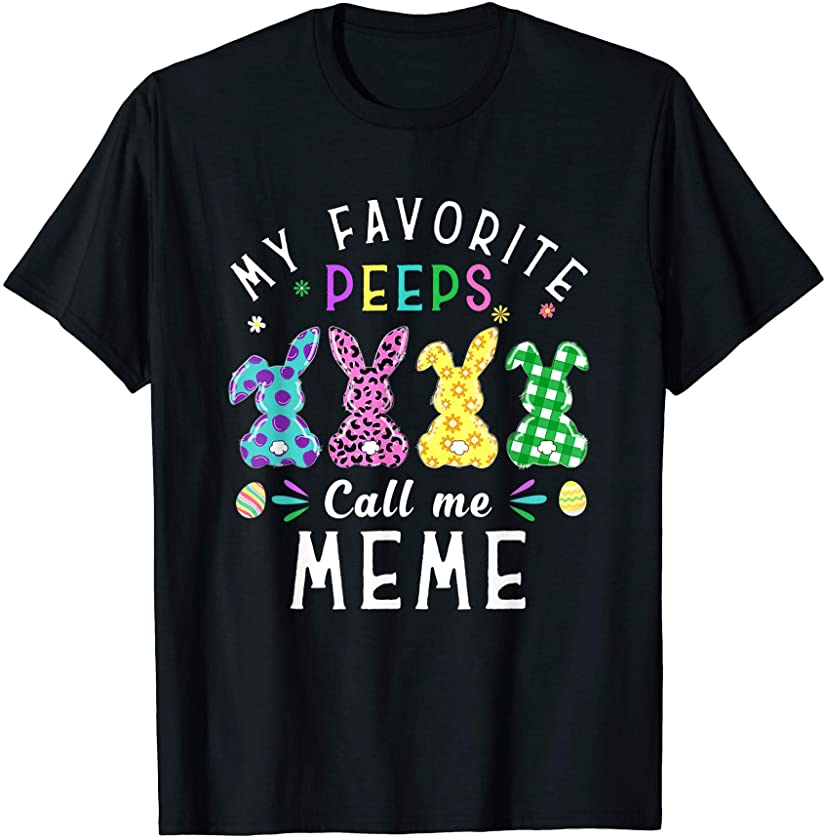 My Favorite Peeps Call Me Meme Easter Bunny Egg Leopard T-Shirt