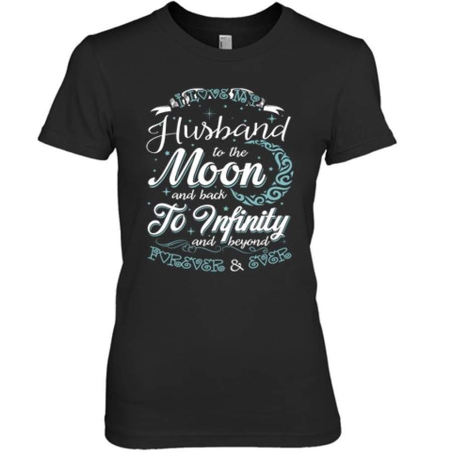 i-love-my-husband-to-the-moon-and-back-to-infinity-and-beyond-t-shirt