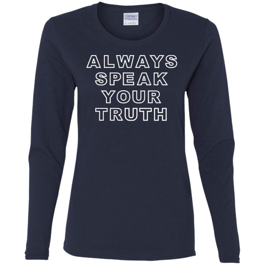 AGR Always Speak Your Truth Ladies’ Cotton LS T-Shirt