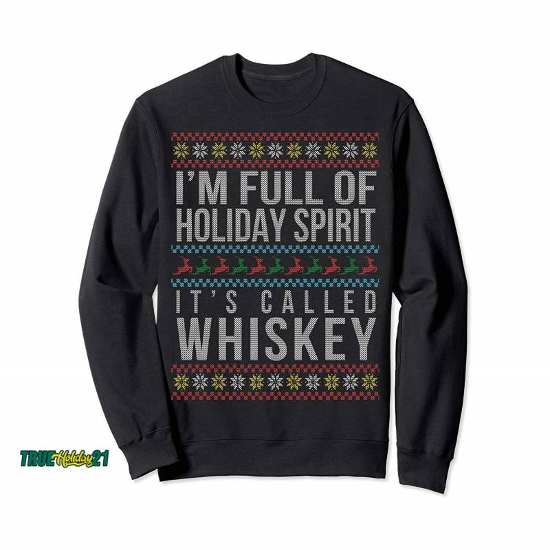 Ugly Christmas Drinking Design Funny Whiskey Holiday Gift Sweatshirt