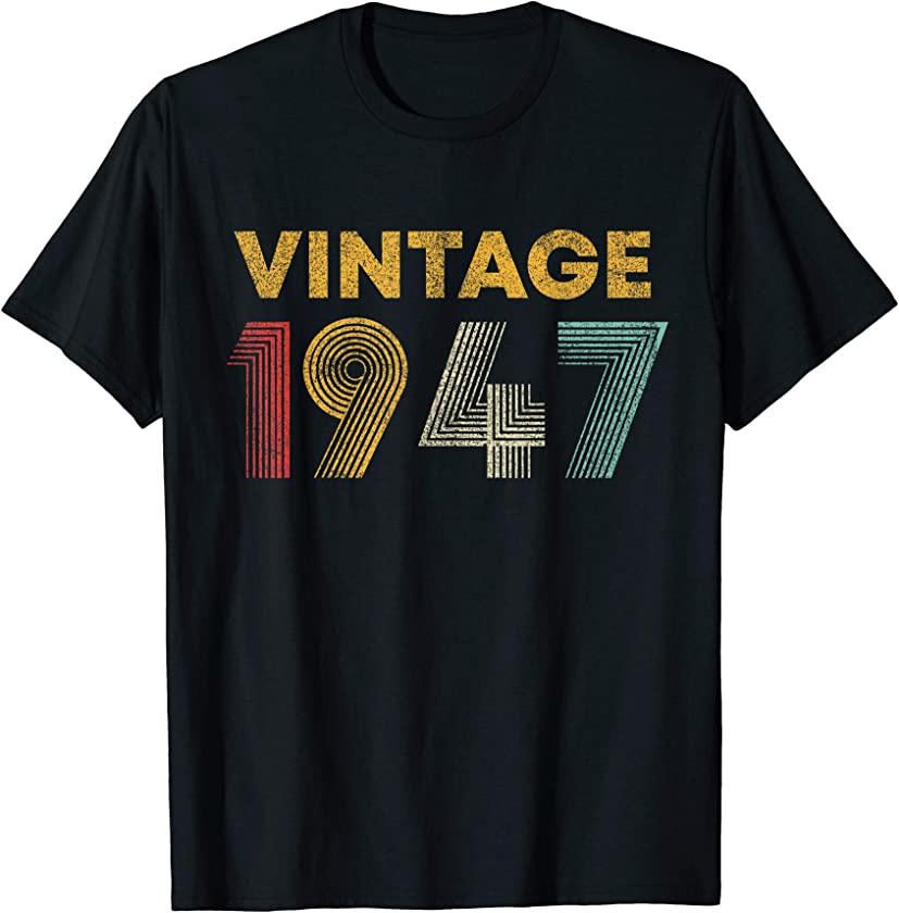 73rd Birthday Gift Idea Vintage 1947 Men Women T-Shirt