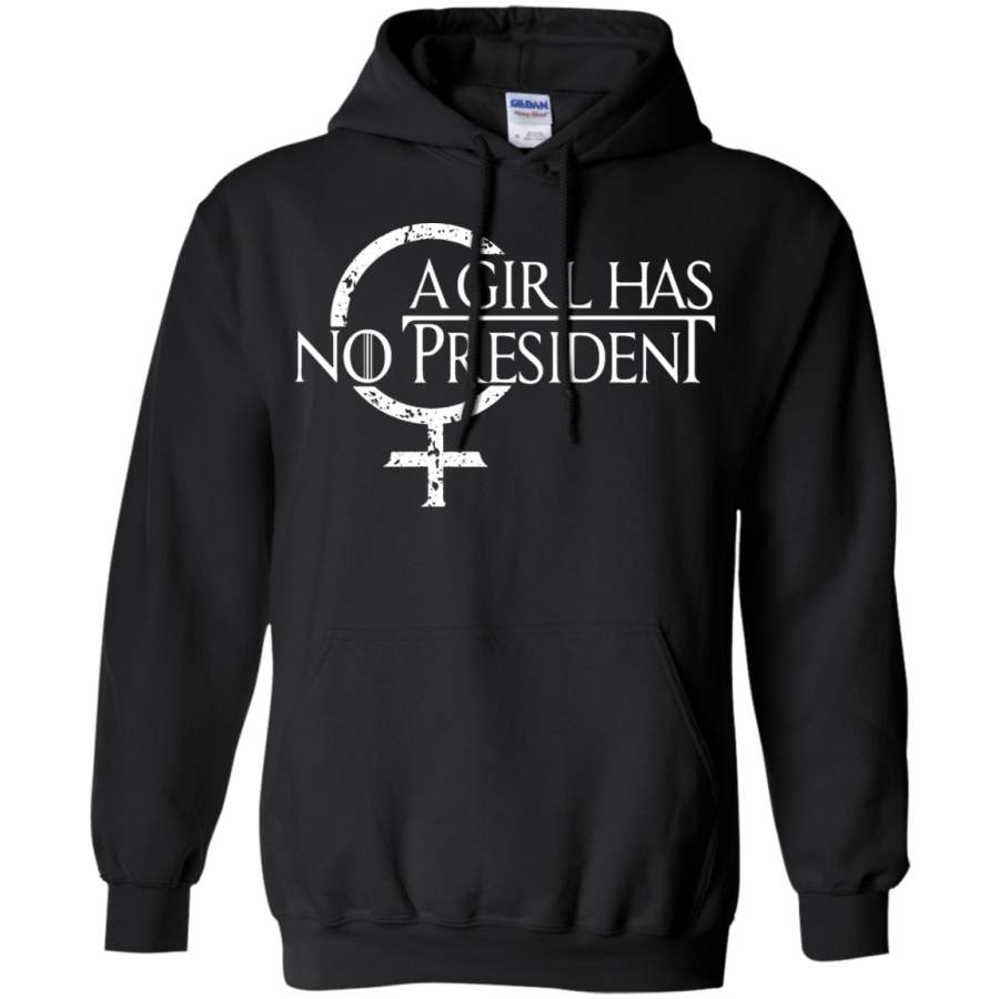 AGR A Girl Has No President Hoodie