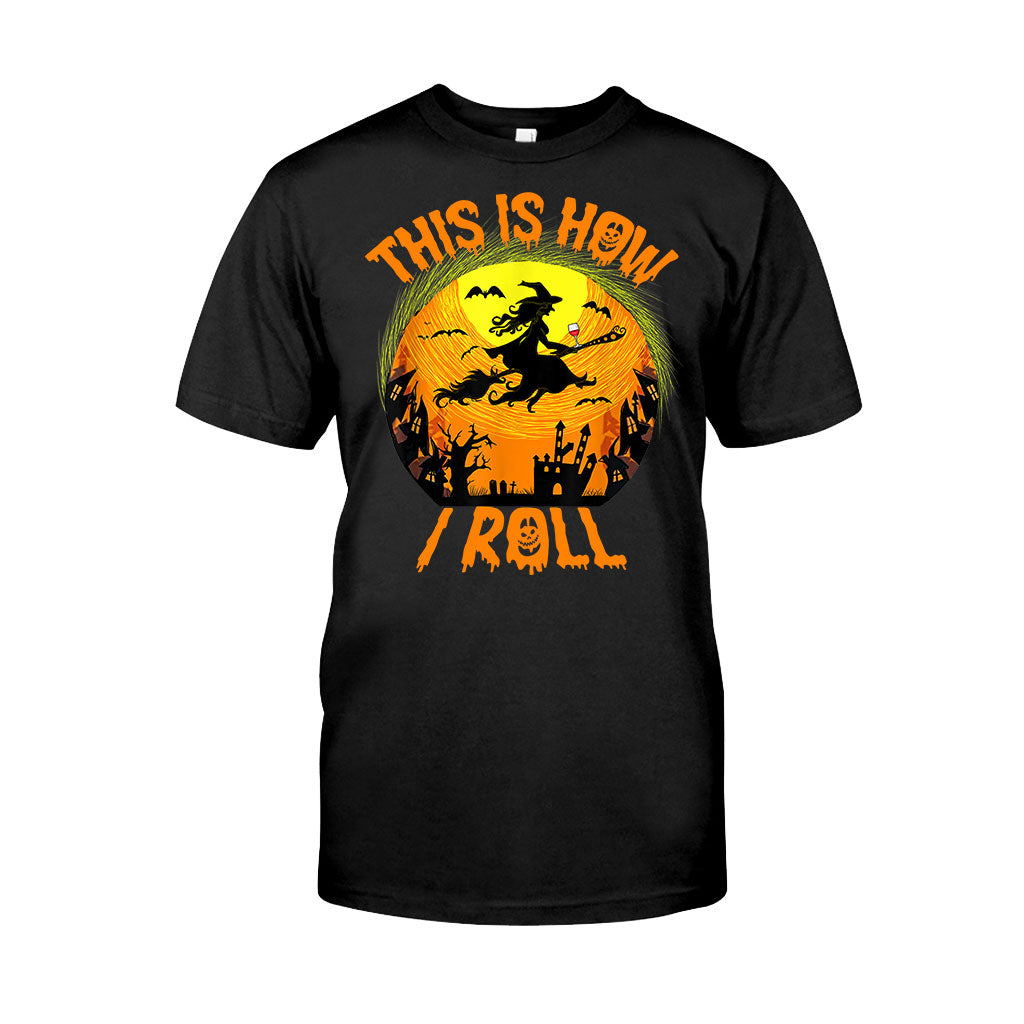 This Is How I Roll Halloween Night Witch Broom Wine T-Shirt And Hoodie