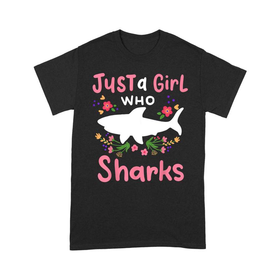 Shark Just A Girl Who Loves Sharks Gift for Shark Lovers – Standard T-shirt