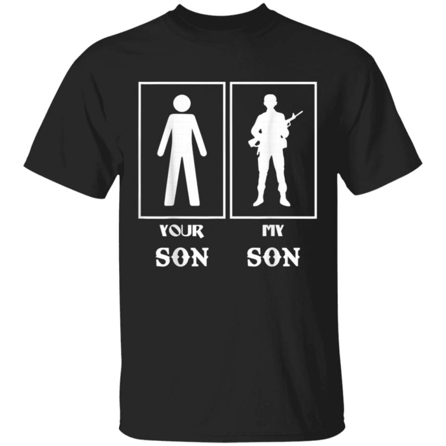 Your Son And My Son in US Army  Veteran Dad Tshirt