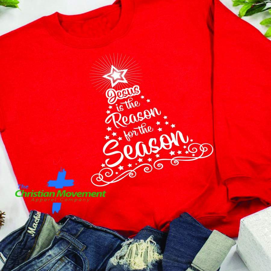 Jesus Is the Reason For the Season Sweatshirt or Hoodie