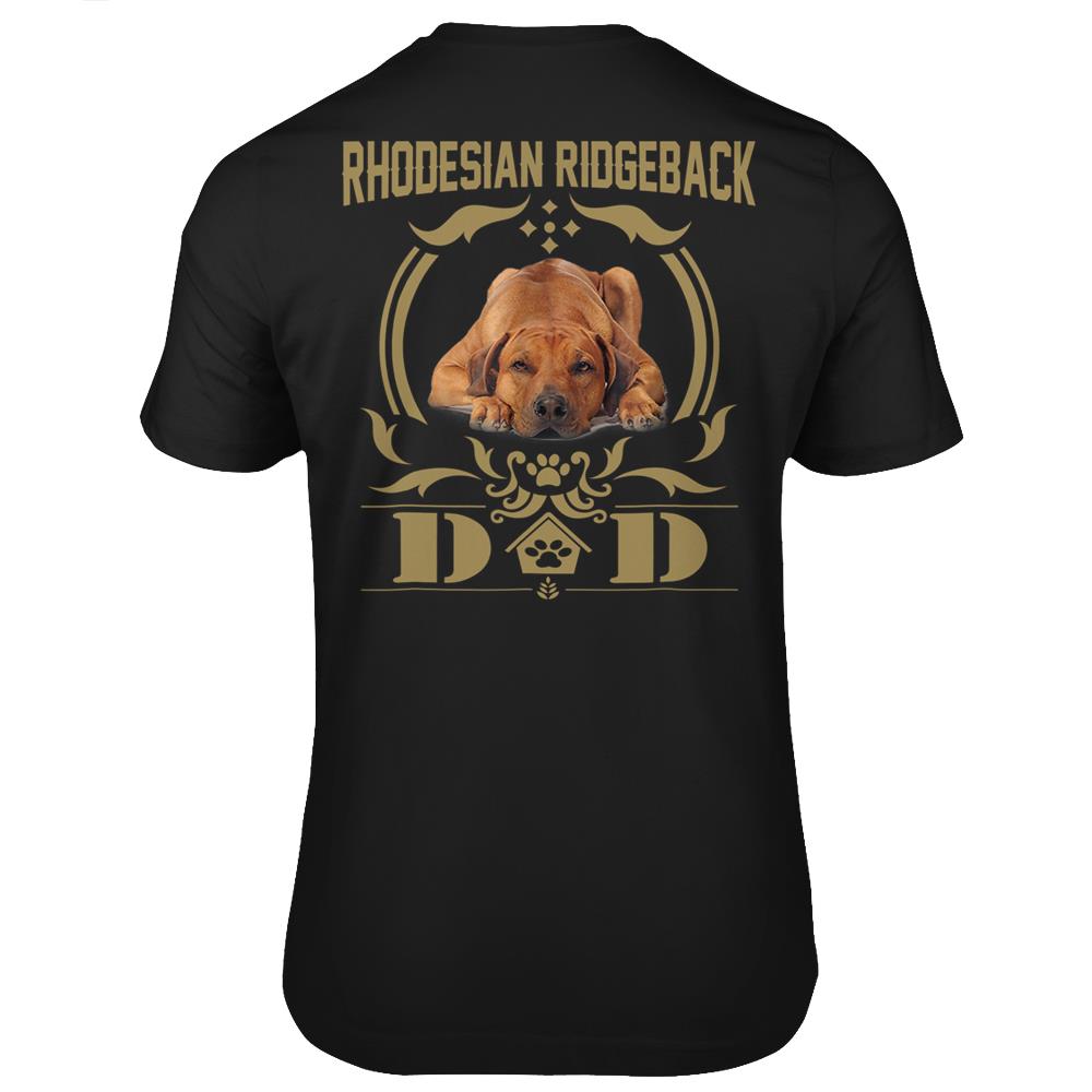 Rhodesian Ridgeback Dad Funny Shirt – Father S Day Gift T Shirts Print On Back