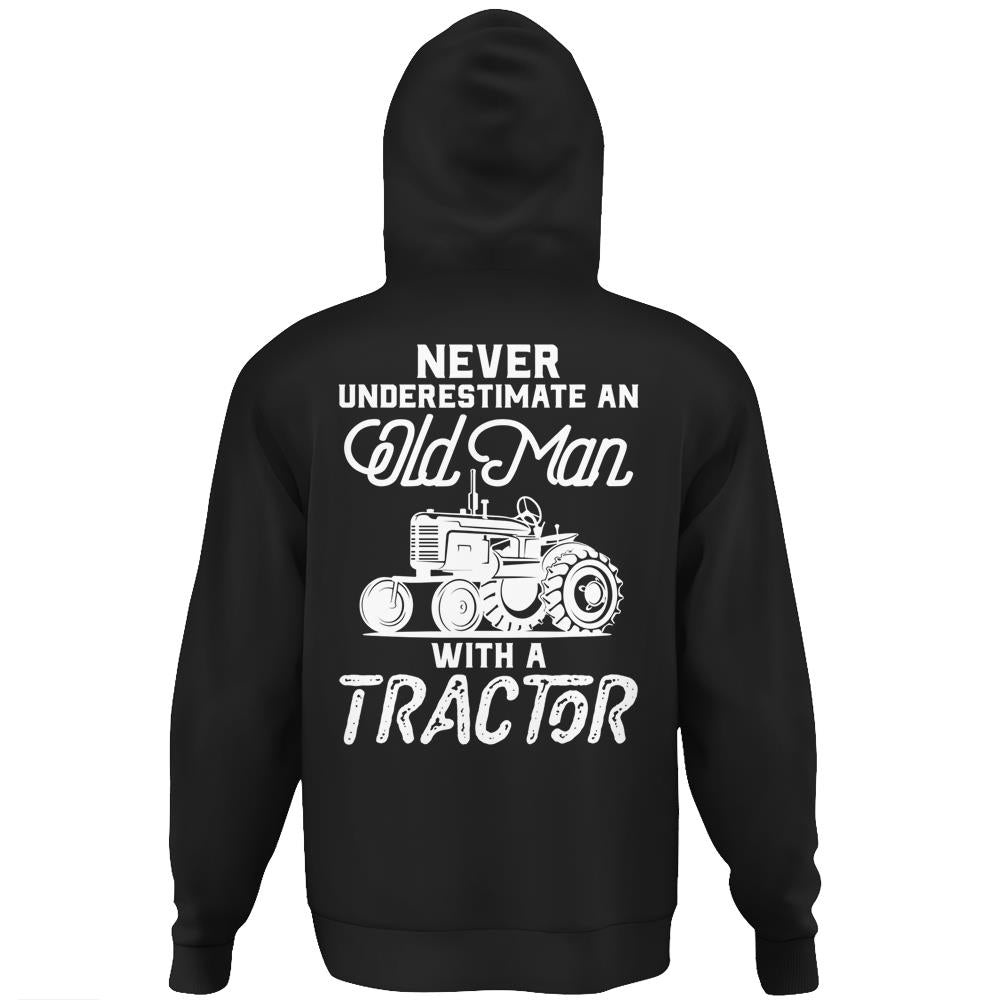 Mens Never Underestimate An Old Man With A Tractor – Funny Farmer Hoodie Print On Back