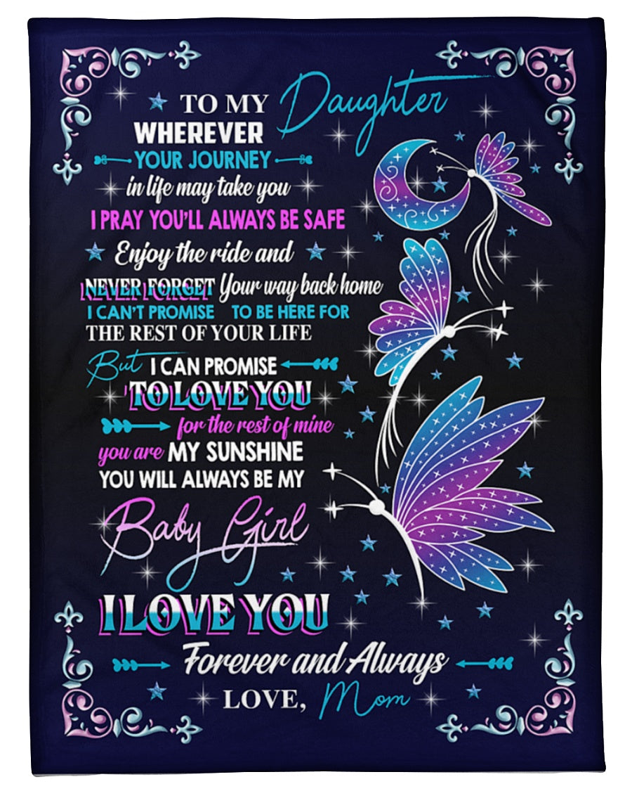 To My Daughter Wherever Your Journey Butterflies Blanket Gift For Daughter From Mom Birthday Gift Home Decor Bedding Couch Sofa Soft And Comfy Cozy