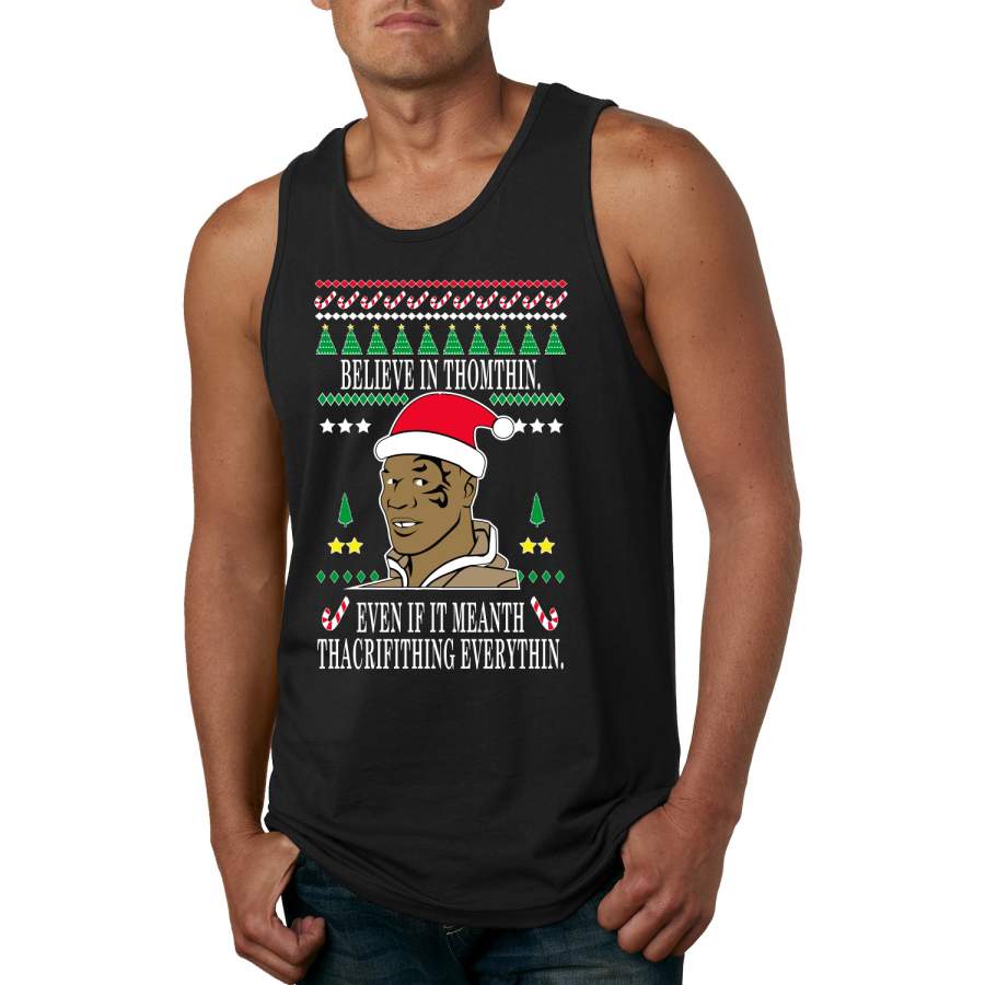 Tyson lisp Believe In Thomthin Thacrifithing Everythin Ugly Christmas Sweater Mens Graphic Tank Top