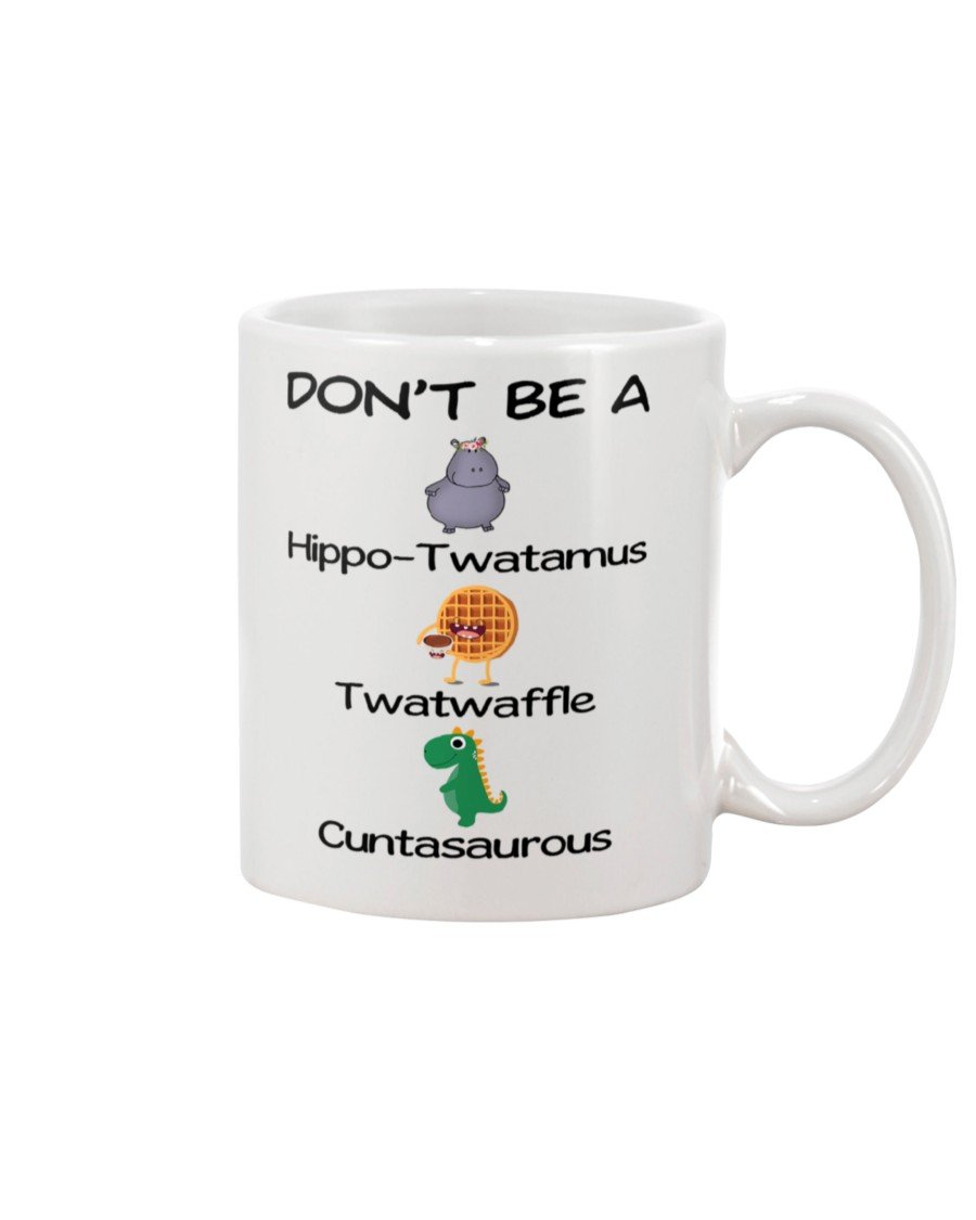 Don’t Be A Hippo Twatamus Twatwaffle Cuntasaurous Mug | Funny Mug | Funny Gift | Coffee Mug