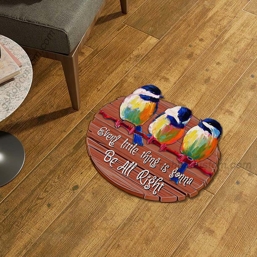 Bird Every Little Things Is Gonna Be All Right 3D Rug Doormat Decor Home – Peace Bird Be Kind Shaped Doormat Carpet – Sdm-A0069