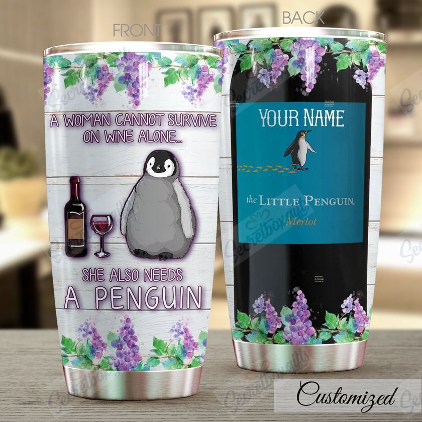 Personalized Penguin A Woman Cannot Survive On Wine Alone Yq2202136Cl Stainless Steel Tumbler Customize Name, Text, Number