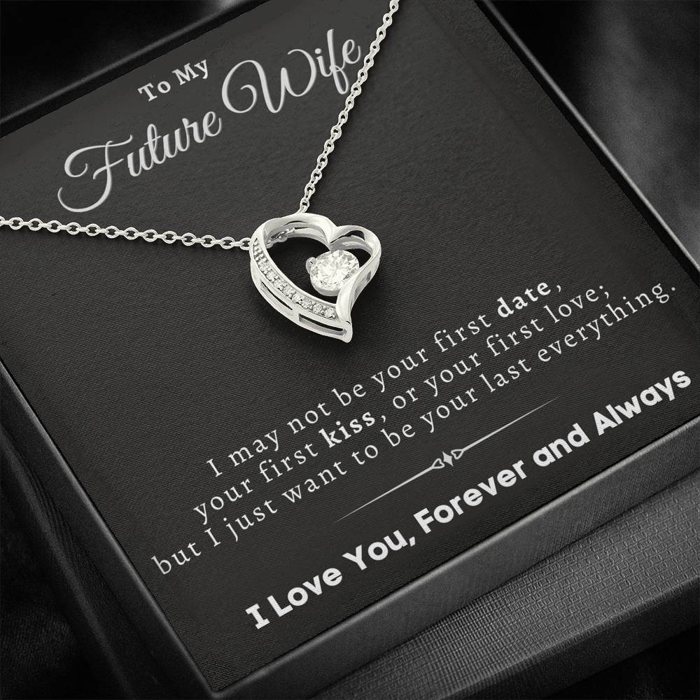 To My Wife I Just Want To Be Your Last Everything Necklace With Message Card, Gift For Wife, Love From Husband.