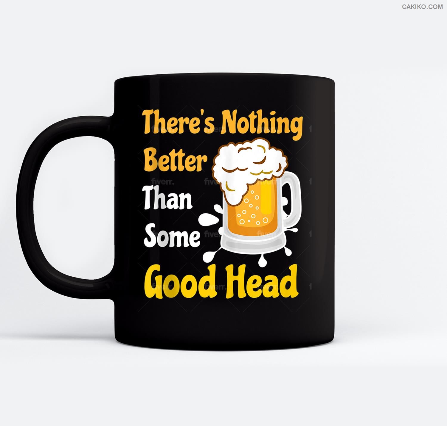 There’S Nothing Better Than Some Good Head Funny Beer Ceramic Coffee Black Mugs