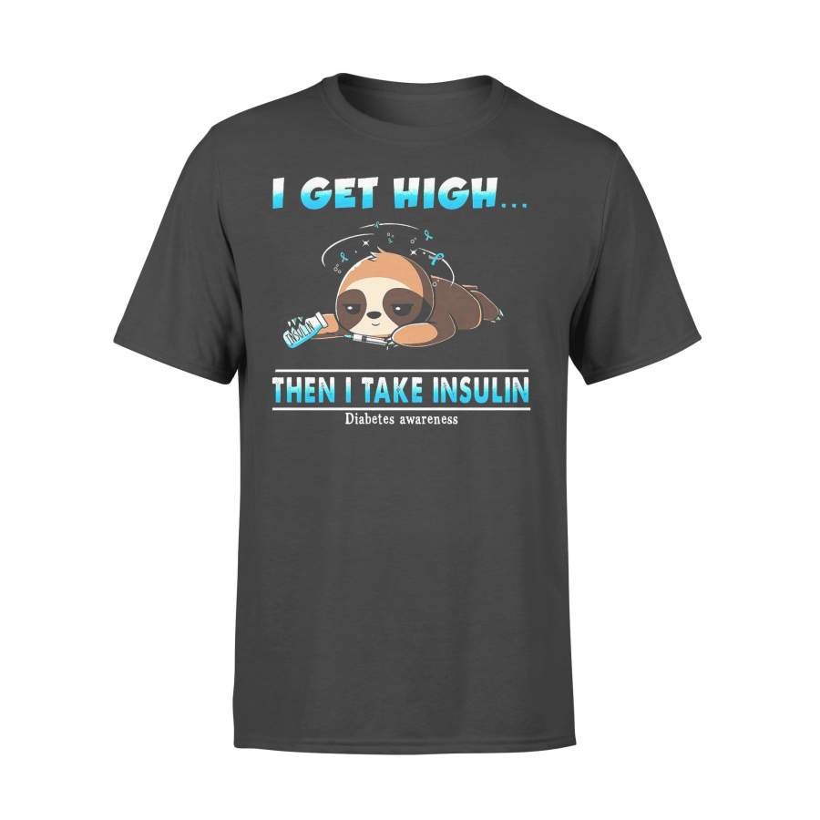 Sloth Diabetes I Get High Then I Take Insulin  T-shirt