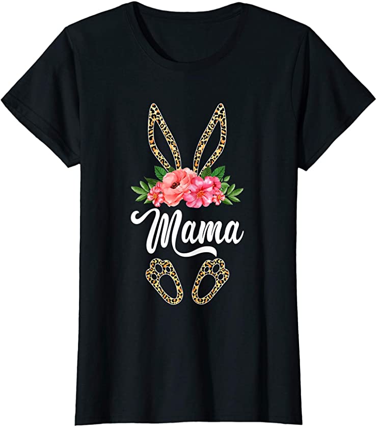 Womens Cute Mama Bunny Leopard Flowers Easter Gifts T-Shirt