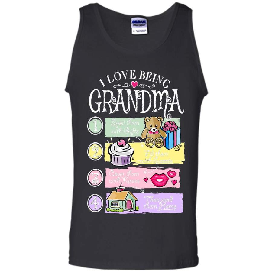 I Love Being Grandma Spoil Them With Gifts Fill Them With Sweets Cover Them With Kisses Then Send Them Home Tank T-Shirt