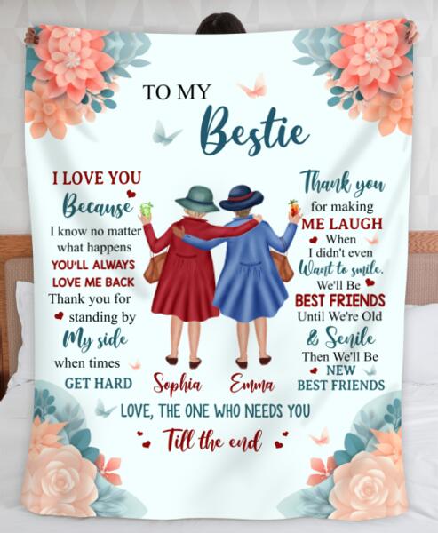 To My Bestie I Love You And Thank You My Old Friend Personalized Blanket Family Gift For Bestie Bl-00017-Cxa