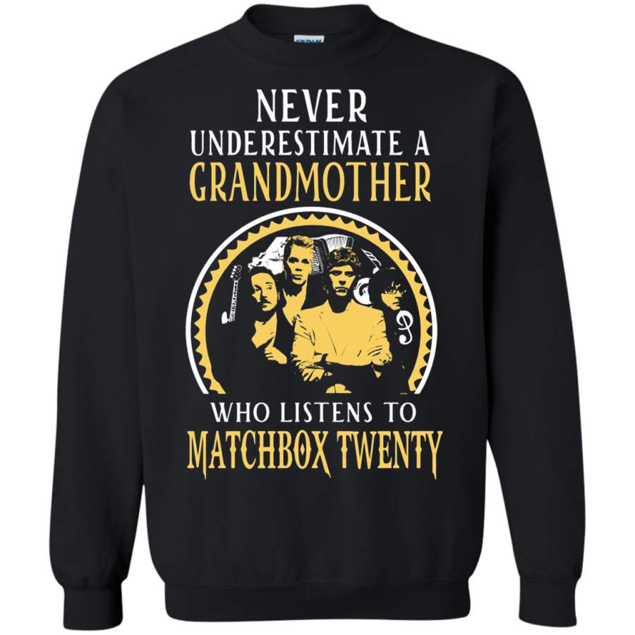 AGR Never Underestimate A Grandmother Listens To Matchbox Twenty Sweatshirt