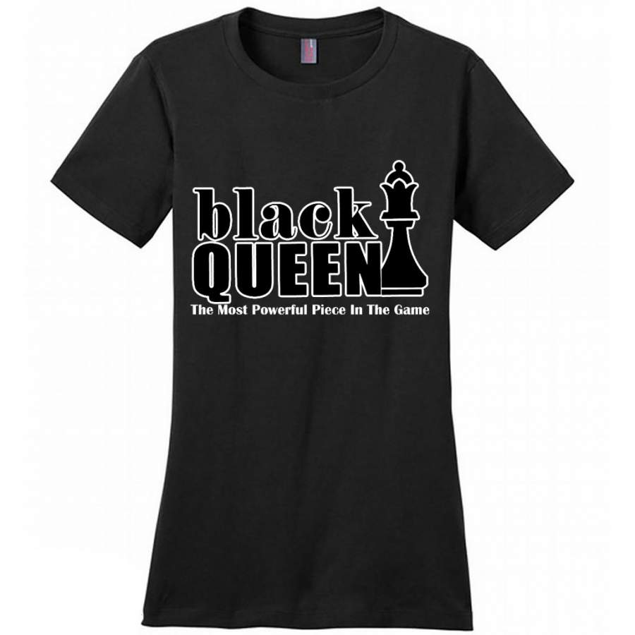 Black Queen The Most Powerful Piece In The Game – District Made Women Shirt