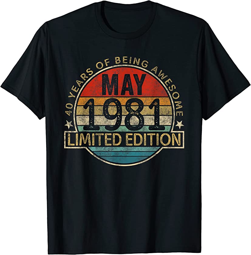 Vintage May 1981 Limited Edition 40th Birthday 40 Years Old T-Shirt