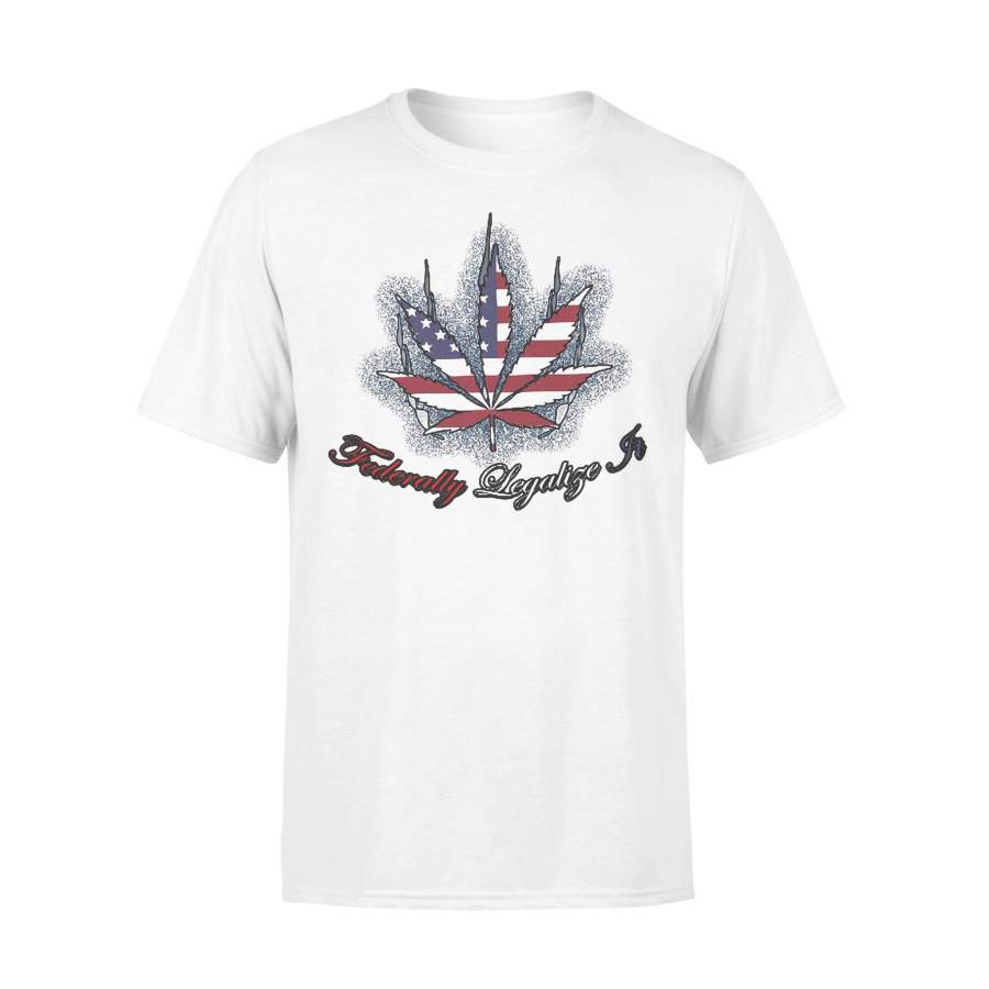 Weed American Flag Federally Legalize Ft T-shirt