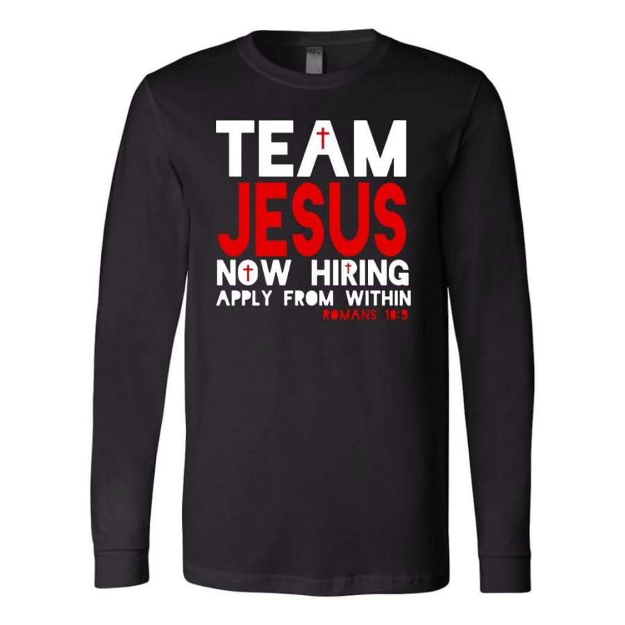 Team Jesus now hiring apply from within long sleeve t-shirt