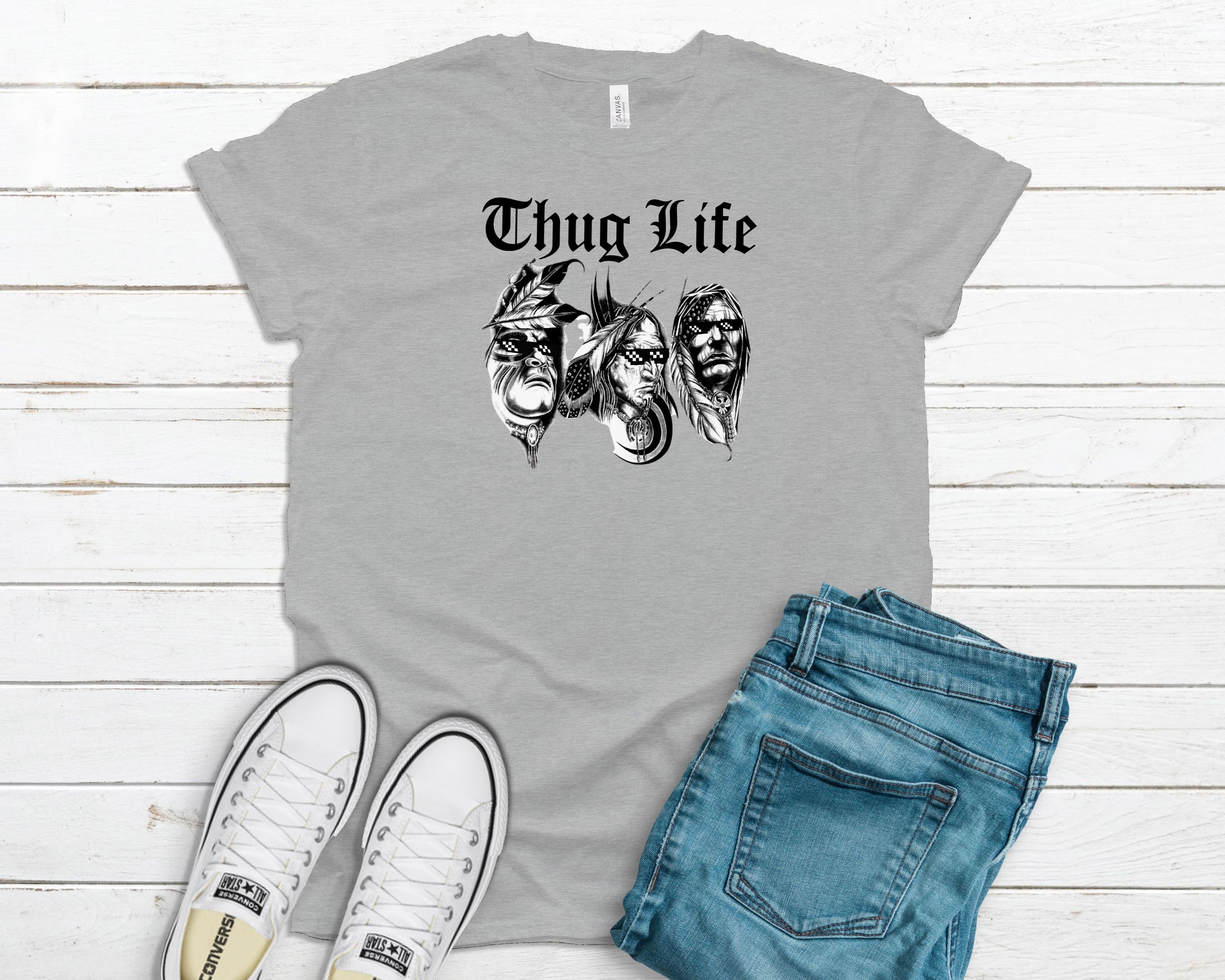 Thug Life Shirt, Native Life Shirt, Native Chief Shirt, Native Pride Shirt