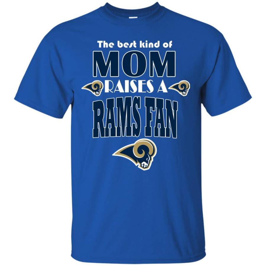 Best Kind Of Mom Raise A Fan Los Angeles Rams T Shirts